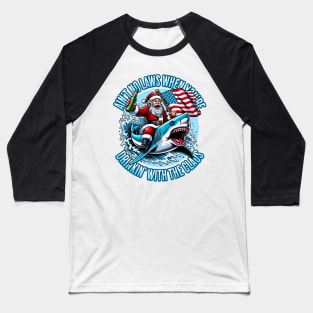 Ain’t No Laws When You’re Drinking With The Claus Baseball T-Shirt